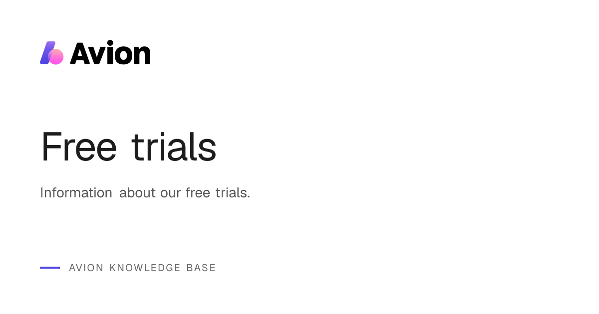 Free trials | Avion Knowledge Base