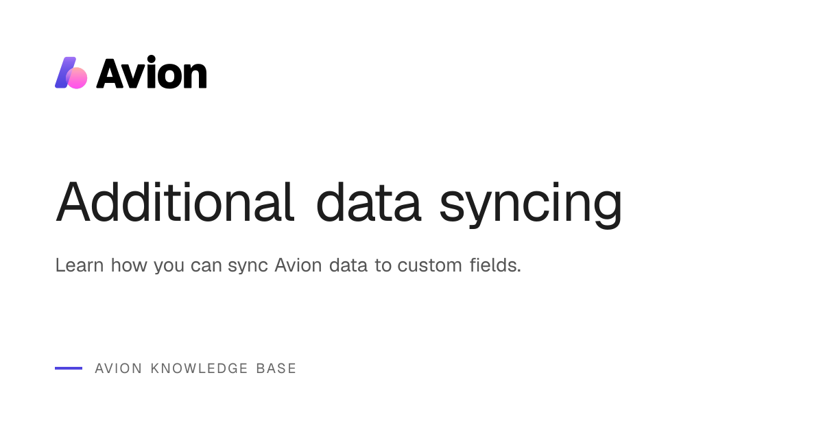 Additional data syncing | Avion Knowledge Base