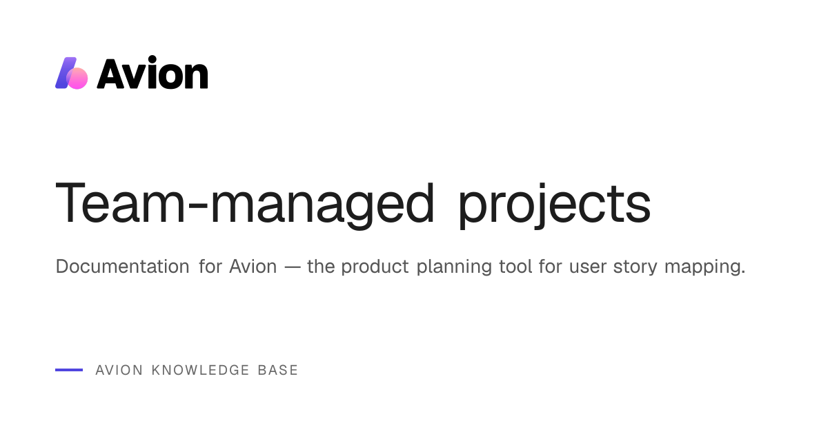 Team-managed projects | Avion Knowledge Base