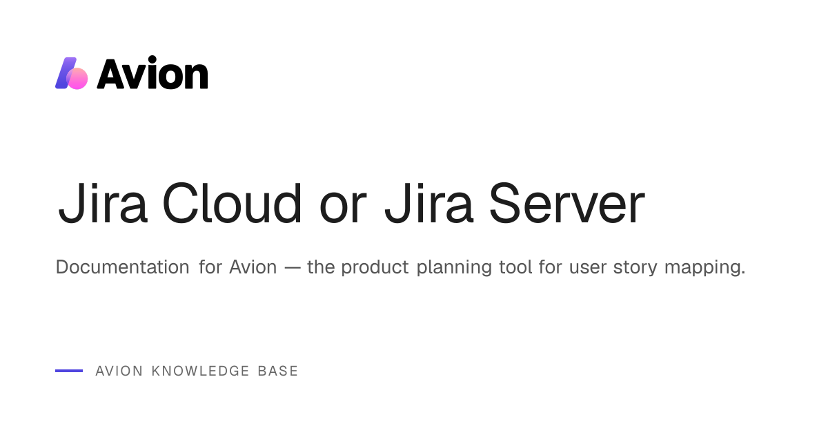 Jira Cloud or Jira Server | Avion Knowledge Base