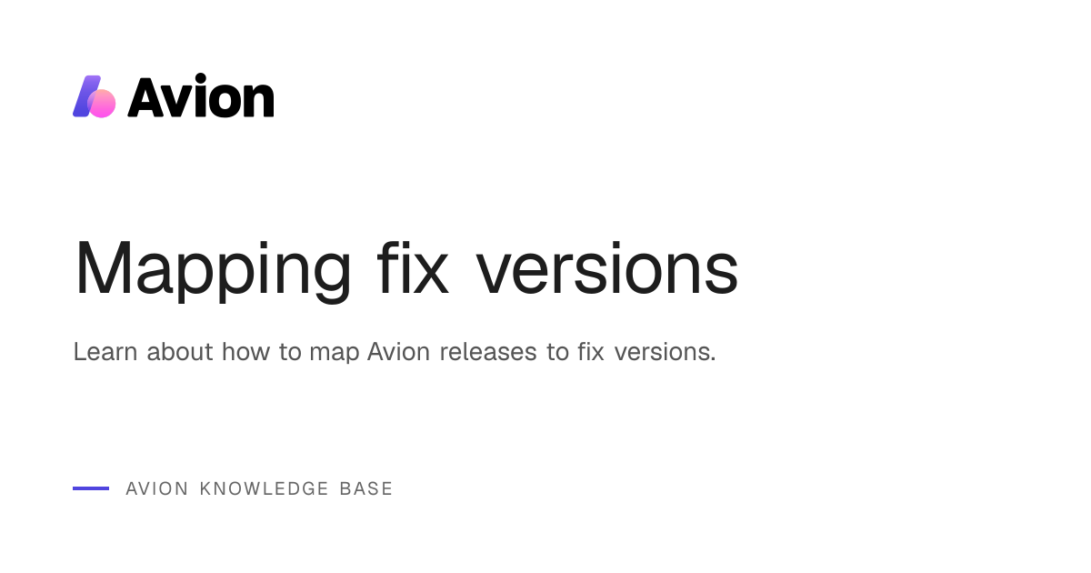 Mapping fix versions | Avion Knowledge Base