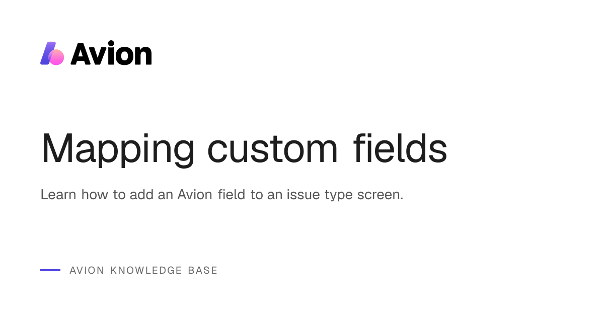 Mapping custom fields | Avion Knowledge Base