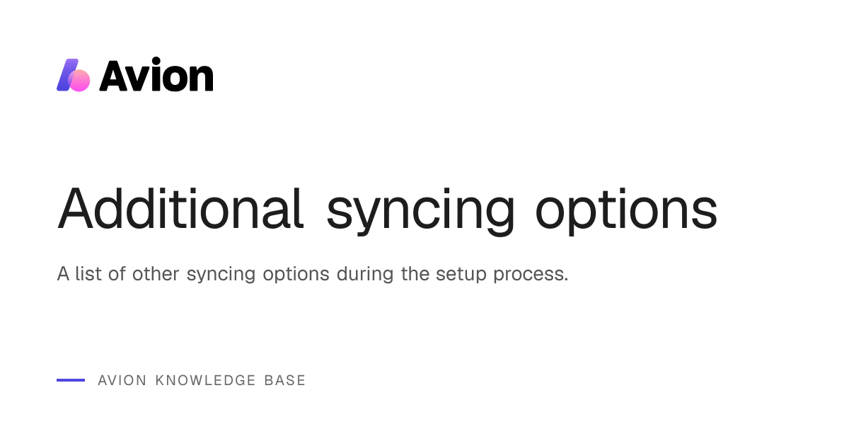Additional syncing options | Avion Knowledge Base