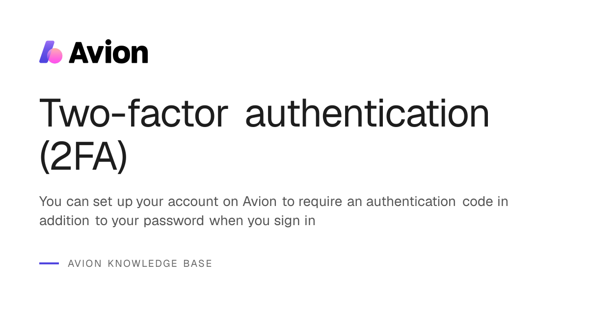 Two-factor authentication (2FA) | Avion Knowledge Base